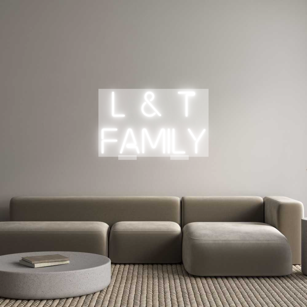 Custom Neon: L & T
Family