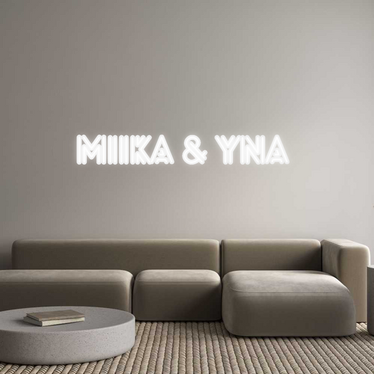 Custom Neon: MIIKA & YNA