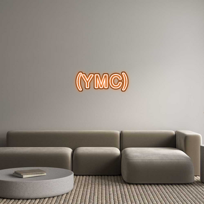 Custom Neon: (YMC)