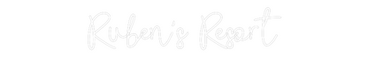 Custom Neon: Ruben's Resort
