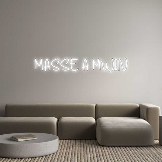 Custom Neon: MASSE A MWIN