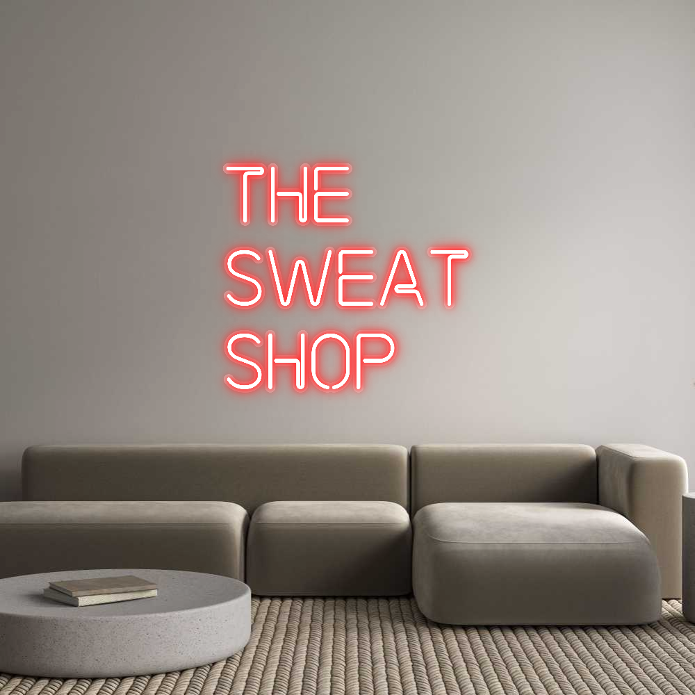 Custom Neon: the
Sweat
S...