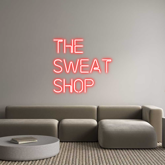 Custom Neon: the
Sweat
S...