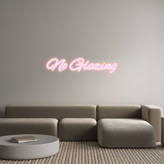 Custom Neon: No Glazing