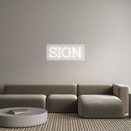 Custom Neon: SIGN