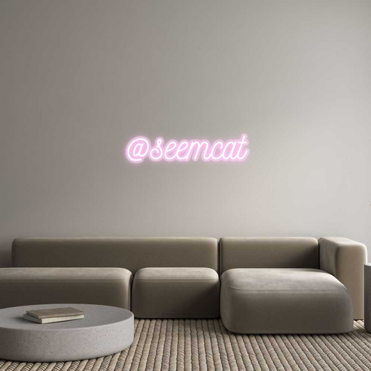 Custom Neon: @seemcat