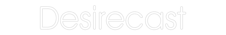 Custom Neon: Desirecast