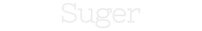 Custom Neon: Suger