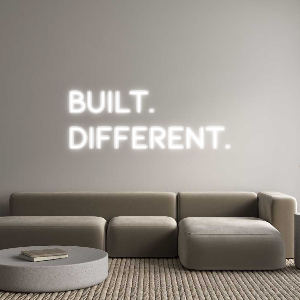 Custom Neon: Built.
Diffe...