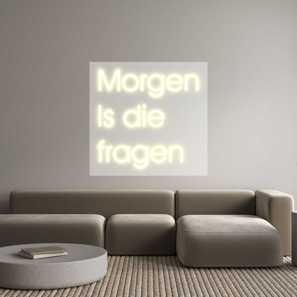 Custom Neon: Morgen
Is di...