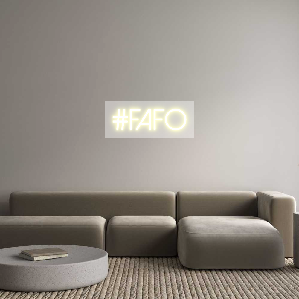 Custom Neon: #FAFO