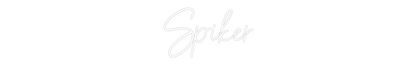 Custom Neon: Spiker