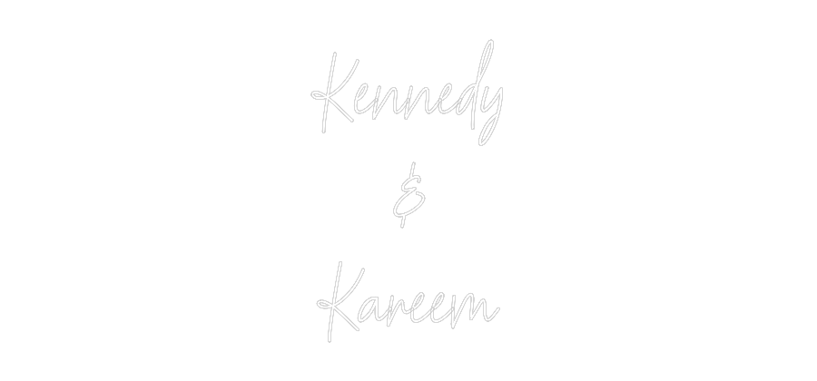 Custom Neon: Kennedy
&
K...