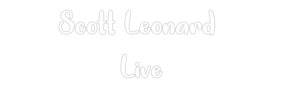 Custom Neon: Scott Leonard...