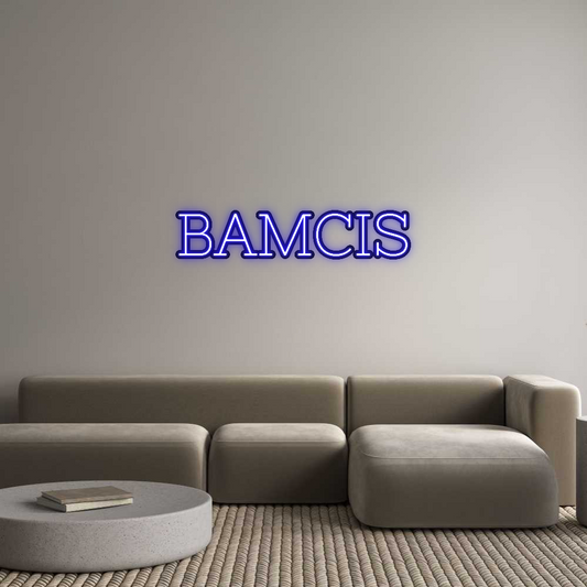 Custom Neon: BAMCIS