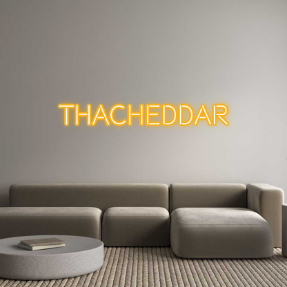 Custom Neon: ThaCheddar