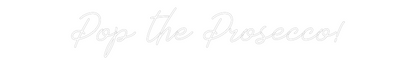 Custom Neon: Pop the Prose...