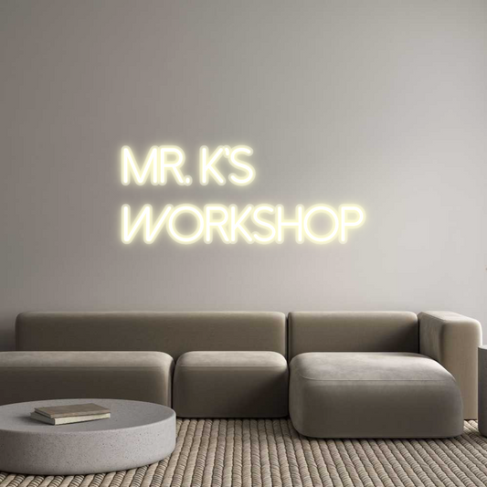 Custom Neon: Mr. K's
Work...