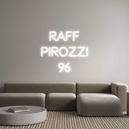 Custom Neon: Raff
Pirozzi...
