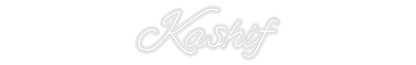 Custom Neon: Kashif