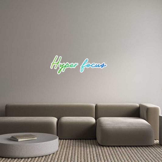 Custom Neon: Hyper focus