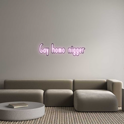 Custom Neon: Gay homo nigger