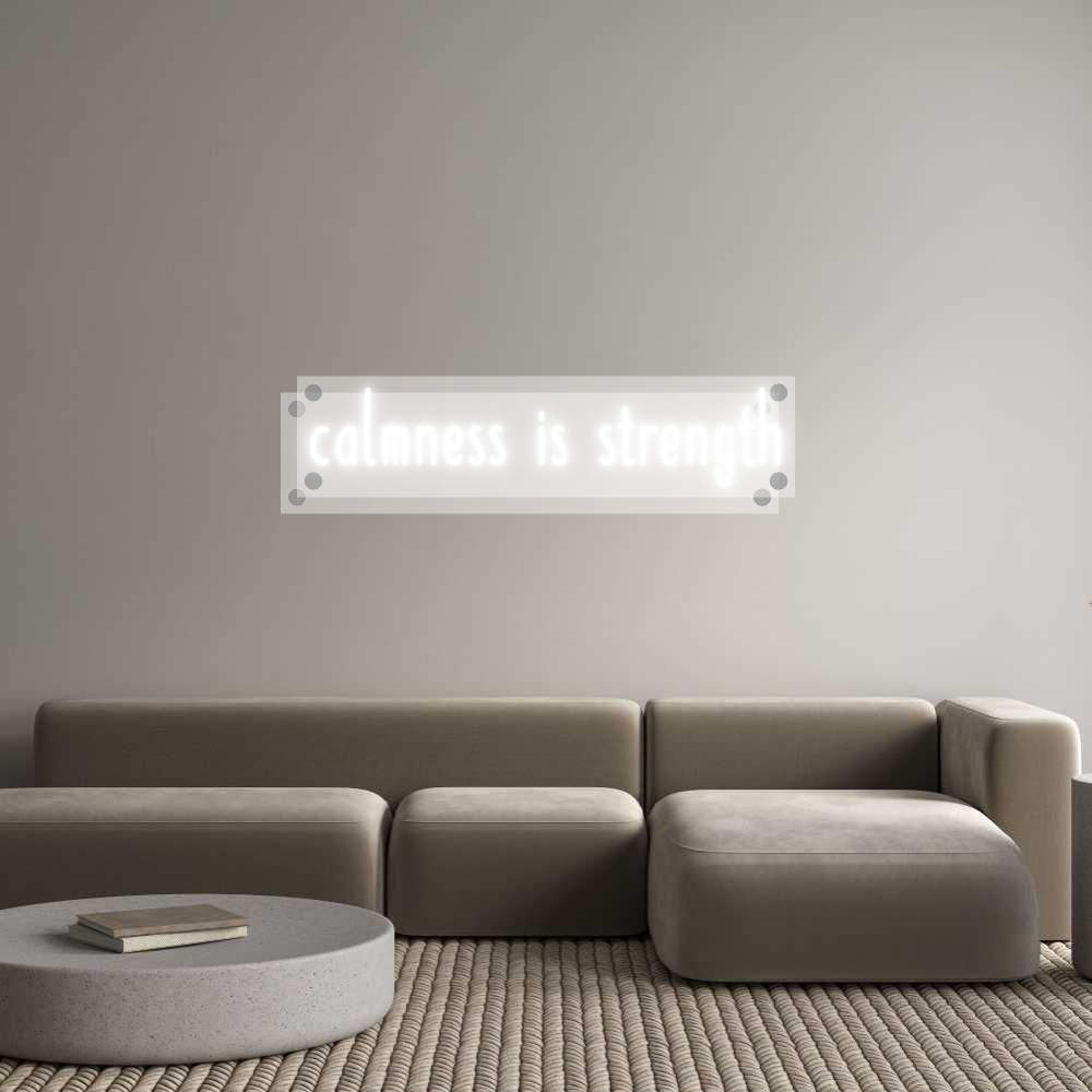 Custom Neon: calmness is s...