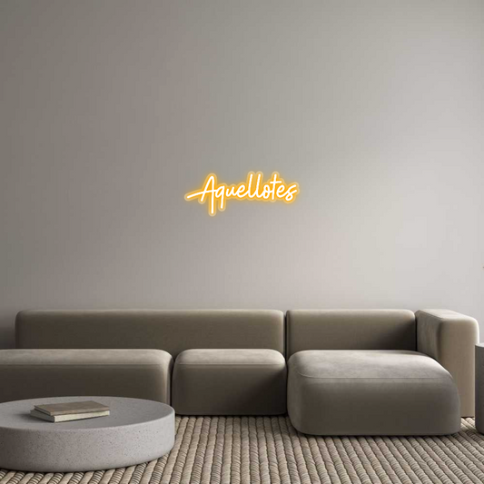 Custom Neon: Aquellotes