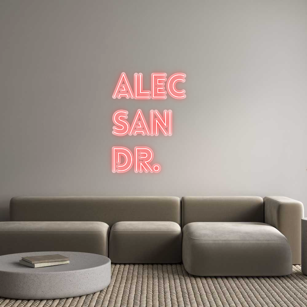 Custom Neon: ALEC 
SAN 
...