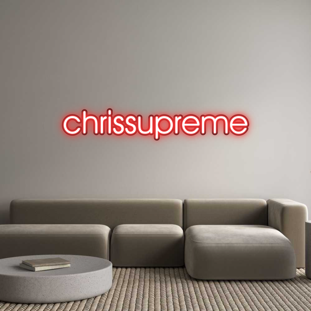 Custom Neon: chrissupreme