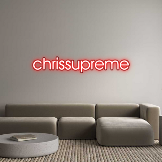 Custom Neon: chrissupreme