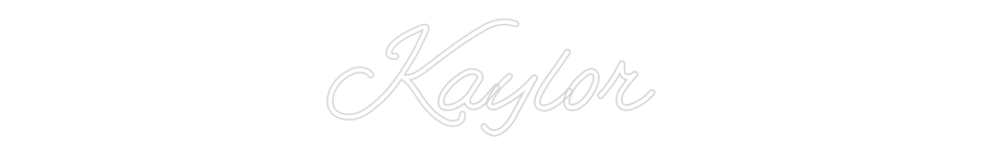 Custom Neon: Kaylor