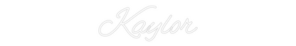 Custom Neon: Kaylor