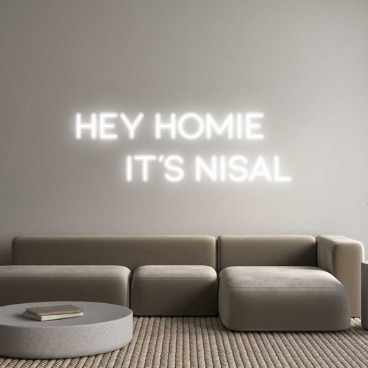 Custom Neon: Hey homie 
 ...