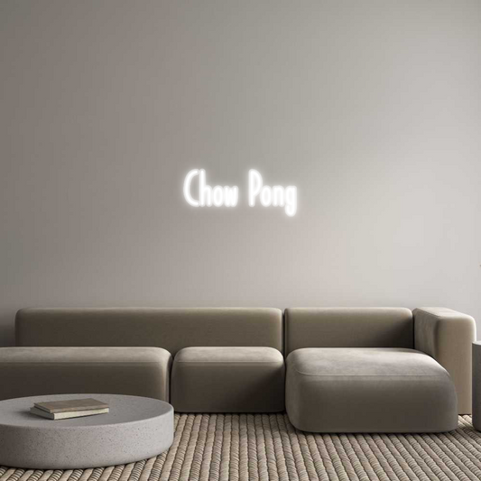 Custom Neon: Chow Pong