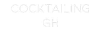Custom Neon: Cocktailing
Gh