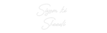 Custom Neon: Siyam ki 
Sh...