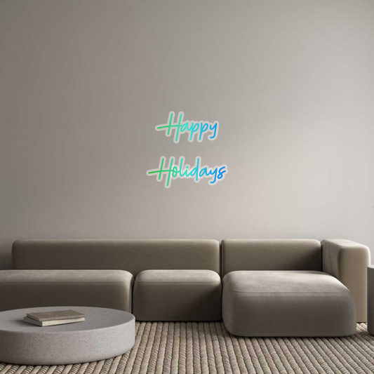 Custom Neon: Happy
Holidays