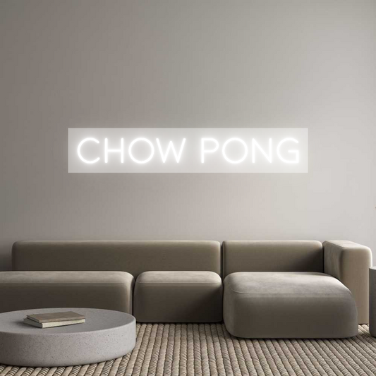 Custom Neon: Chow Pong