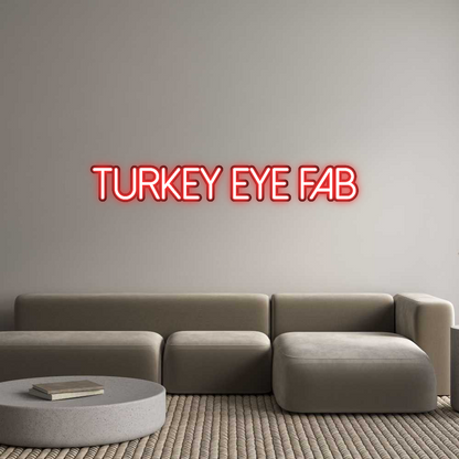 Custom Neon: Turkey eye fab