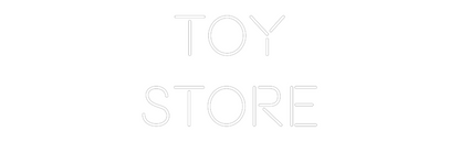 Custom Neon: Toy
Store