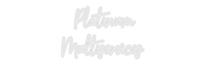 Custom Neon: Platinum
Mul...