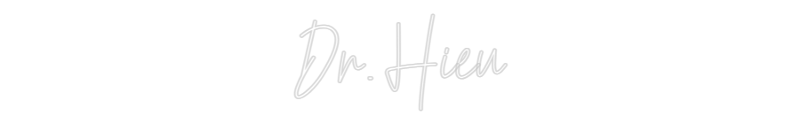 Custom Neon: Dr. Hieu