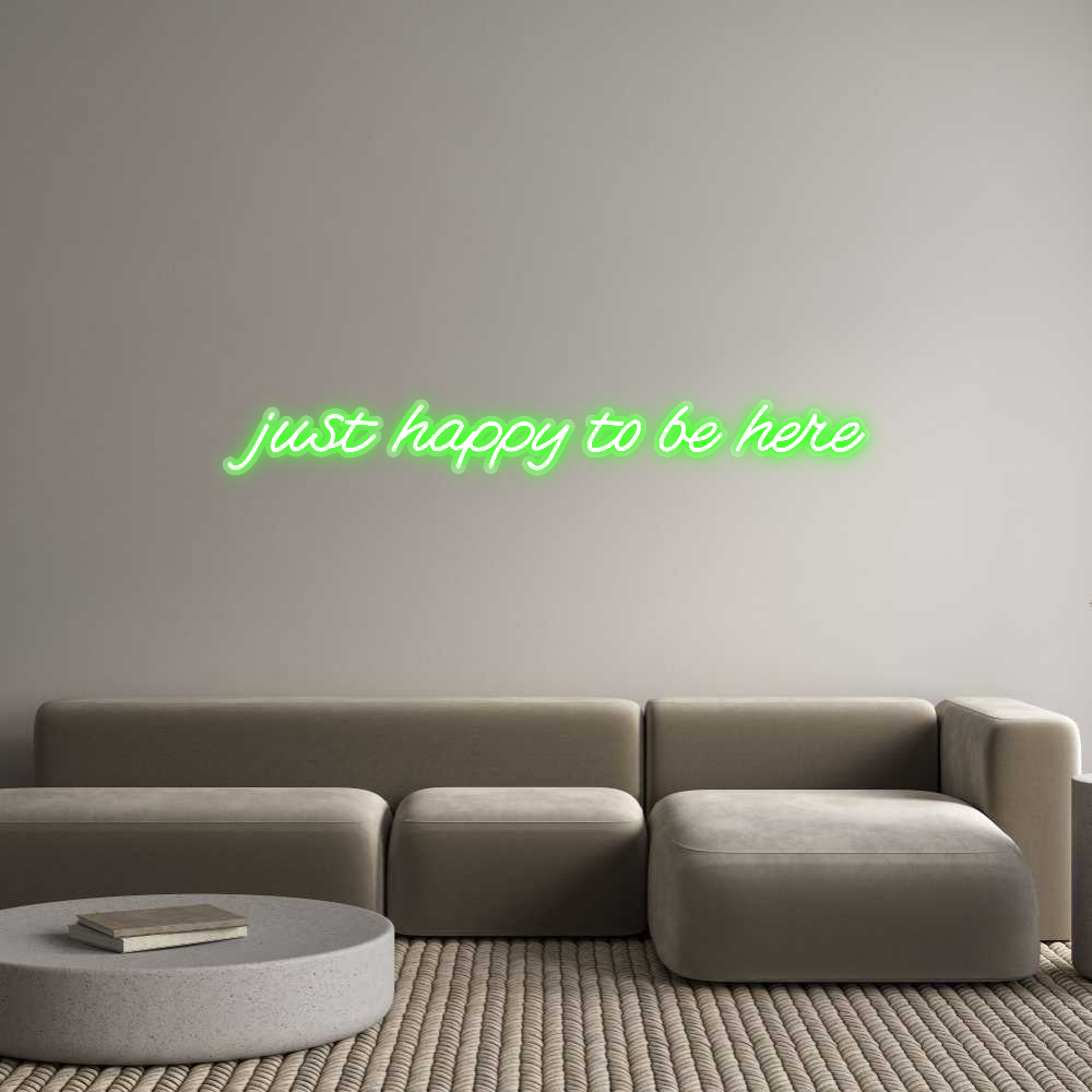 Custom Neon: just happy to...