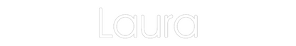 Custom Neon: Laura