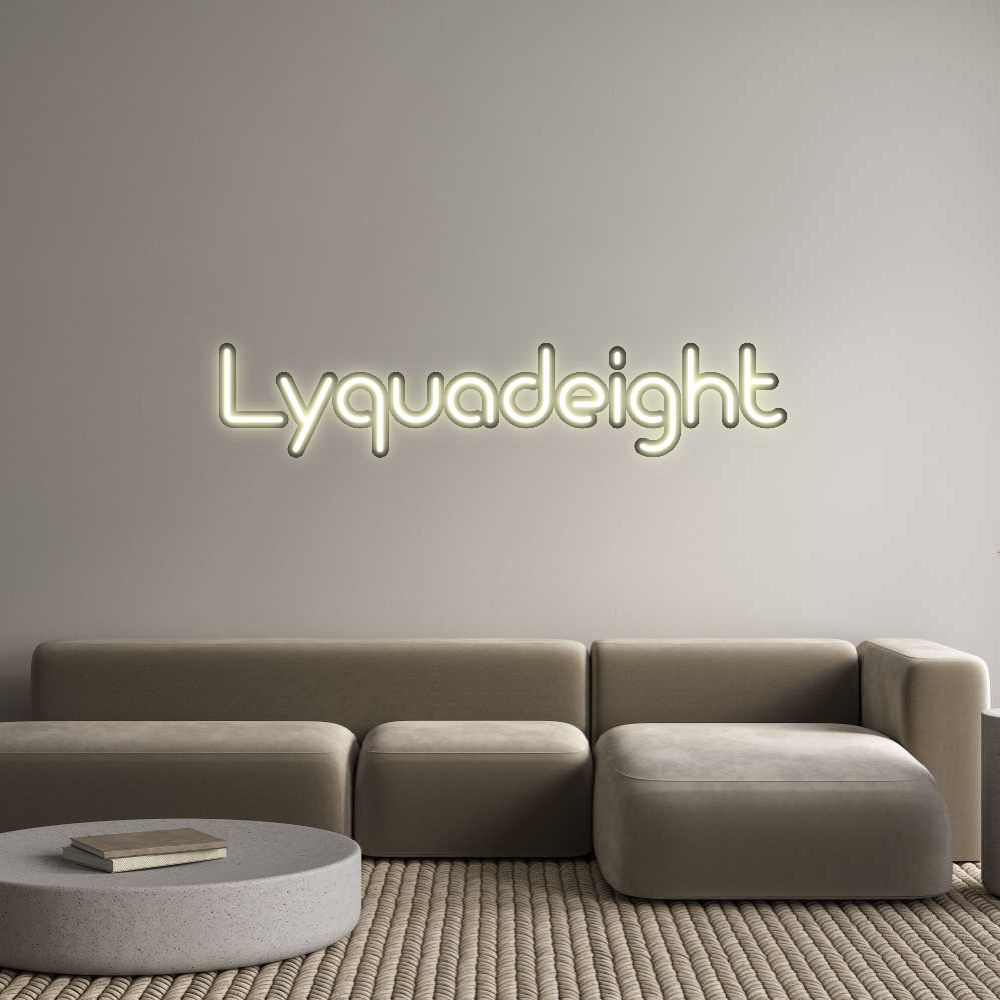 Custom Neon: Lyquadeight