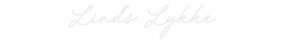 Custom Neon: Lind's Lykke