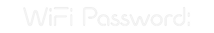 Custom Neon: WiFi Password: