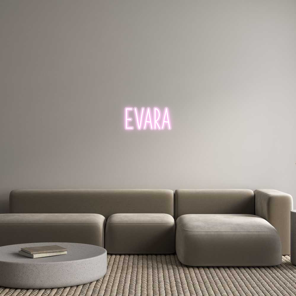 Custom Neon: EVARA