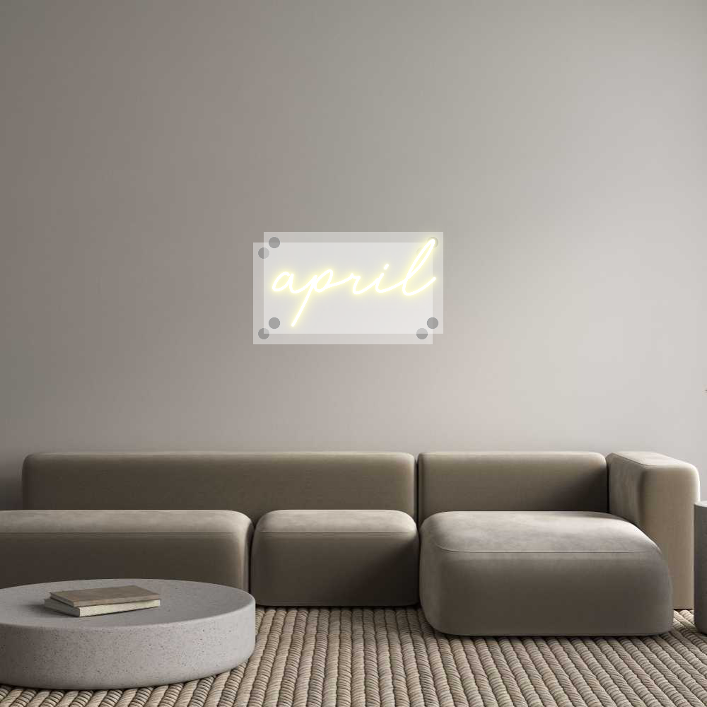 Custom Neon: april